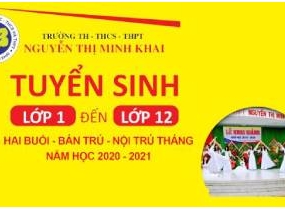 Trường  TH-THCS-THPT bán trú- nội trú Nguyễn Thị Minh Khai Vũng Tàu Tuyển sinh năm học 2020 -2021